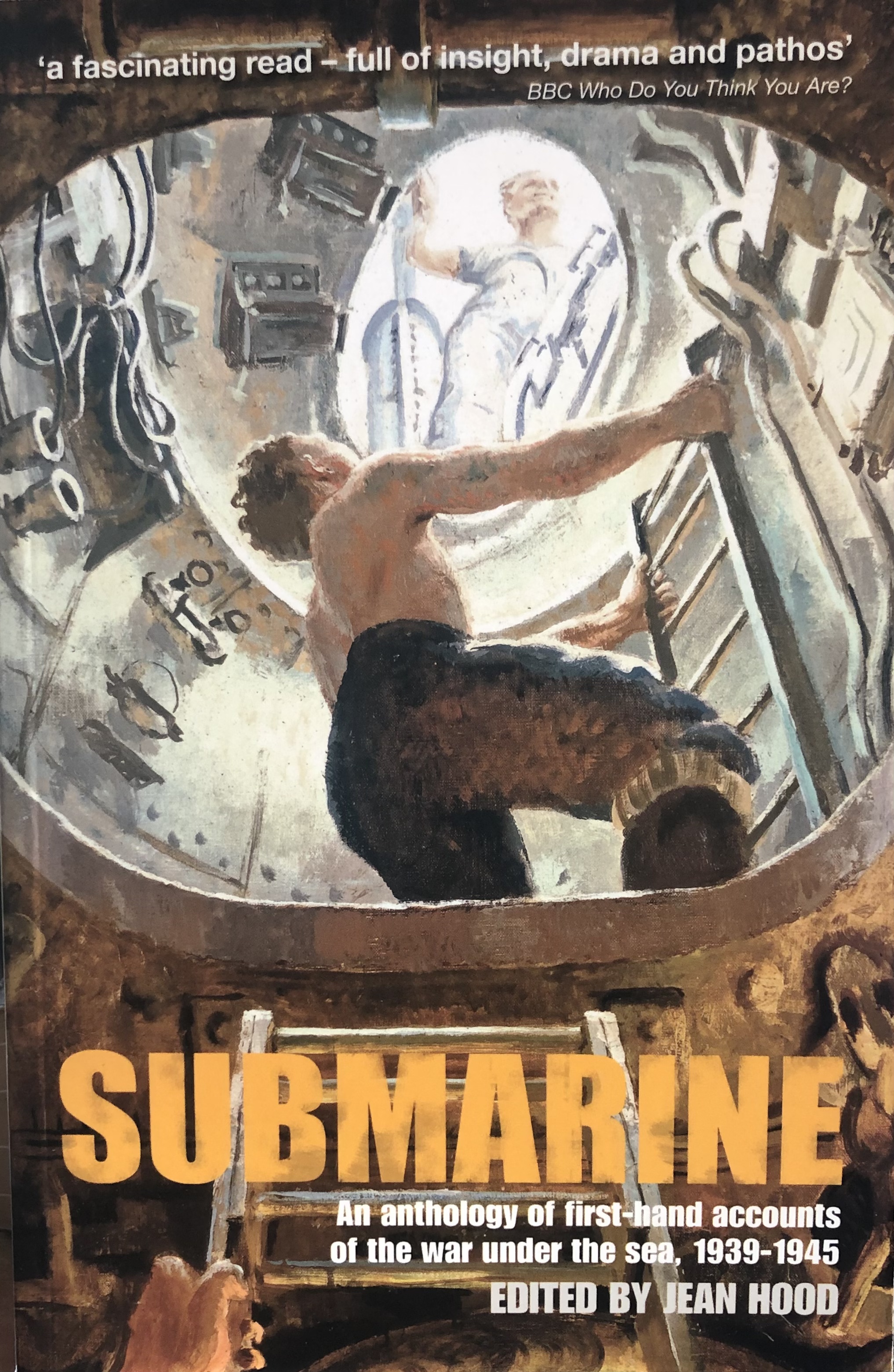 Submarine: An Anthology of Firsthand Accounts of the War under the Sea