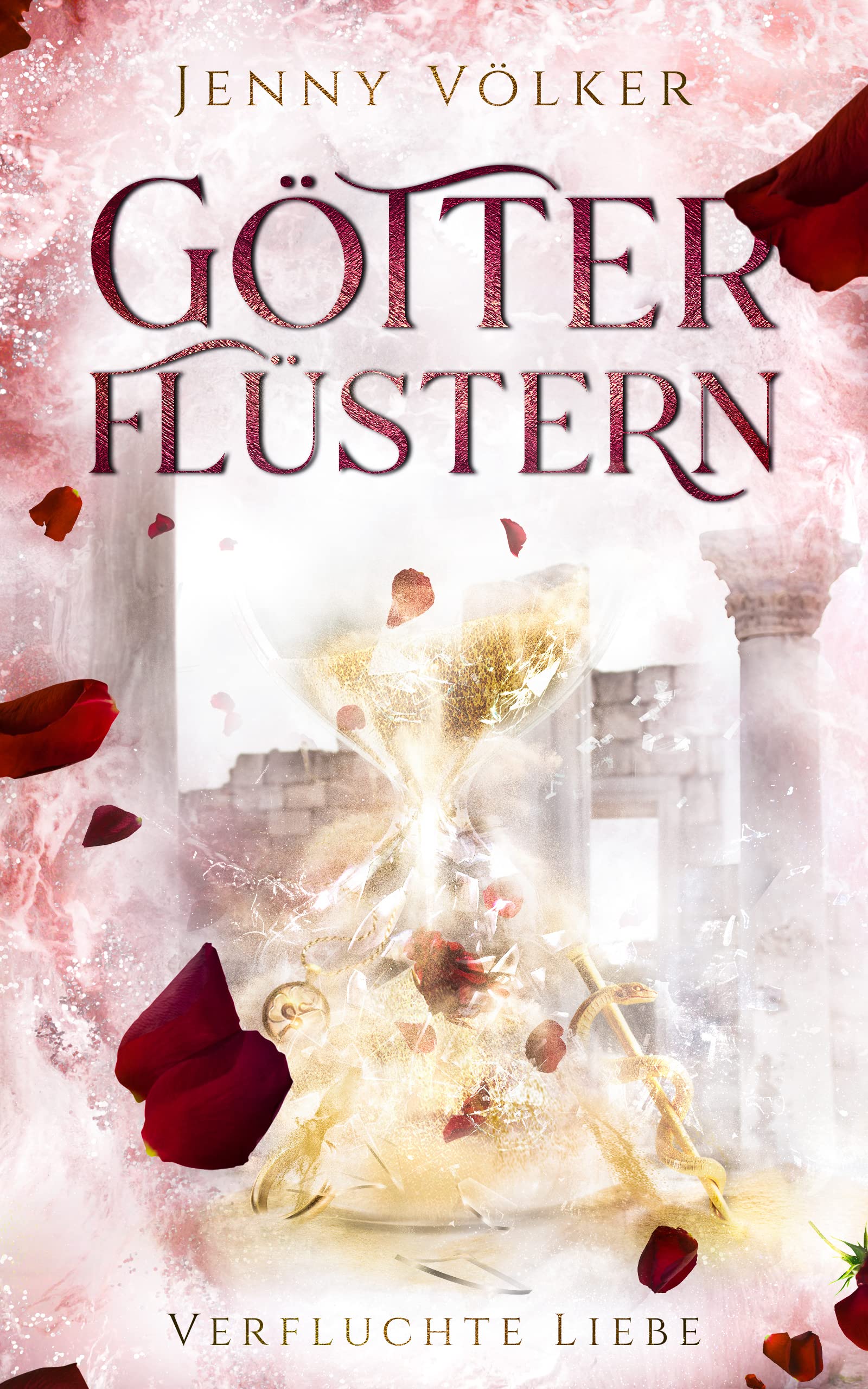 Götterflüstern. Verfluchte Liebe: Griechische Götter - Trilogie (Götterflüstern - Saga 3) (German Edition)