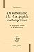 Du surréalisme à la photographie contemporaine - au croisement des arts et de la littérature