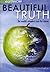 The Beautiful Truth: The Wo...
