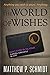 The World of Wishes: A Dyst...