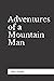 Adventures of a Mountain Ma...