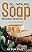 All Natural Soap Making Rec...
