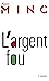 L'argent fou