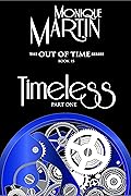Timeless: Part One: Out of Time Book #15