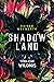 Shadow Land: Tödliche Wildnis