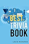 What's the Best Trivia Book? 1400 Exciting Trivia Questions a... by Louis Richards