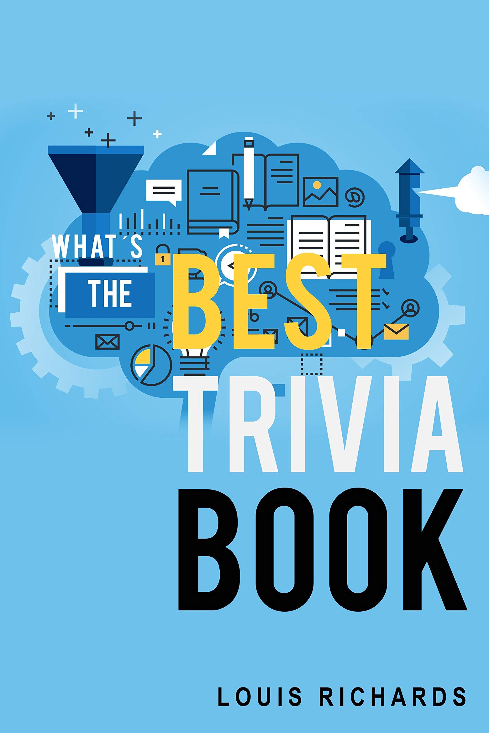 What's the Best Trivia Book? 1400 Exciting Trivia Questions and Fun Facts for Adults (Kindle Edition)
