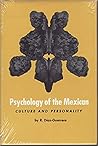 Psychology of the Mexican: Culture and Personality (English and Spanish Edition)