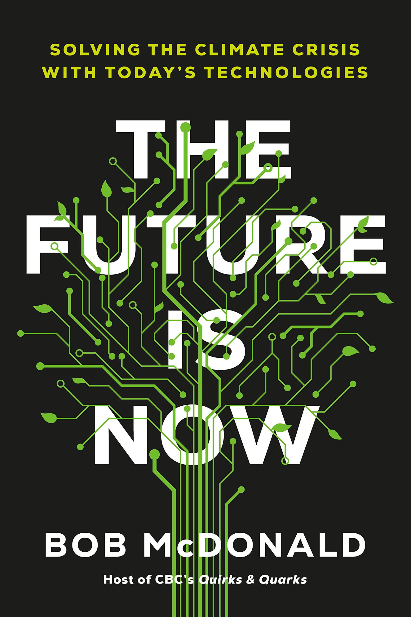 The Future Is Now: Solving the Climate Crisis with Today's Technologies (Kindle Edition)