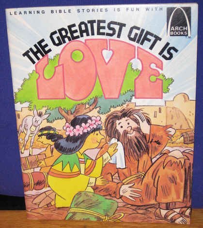 The Greatest Gift is Love (Arch Books)