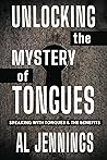 Unlocking The Mystery Of Tongues: Speaking With Tongues And The Benefits Unlocking The Mystery Of Tongues: Speaking With Tongues And The Benefits