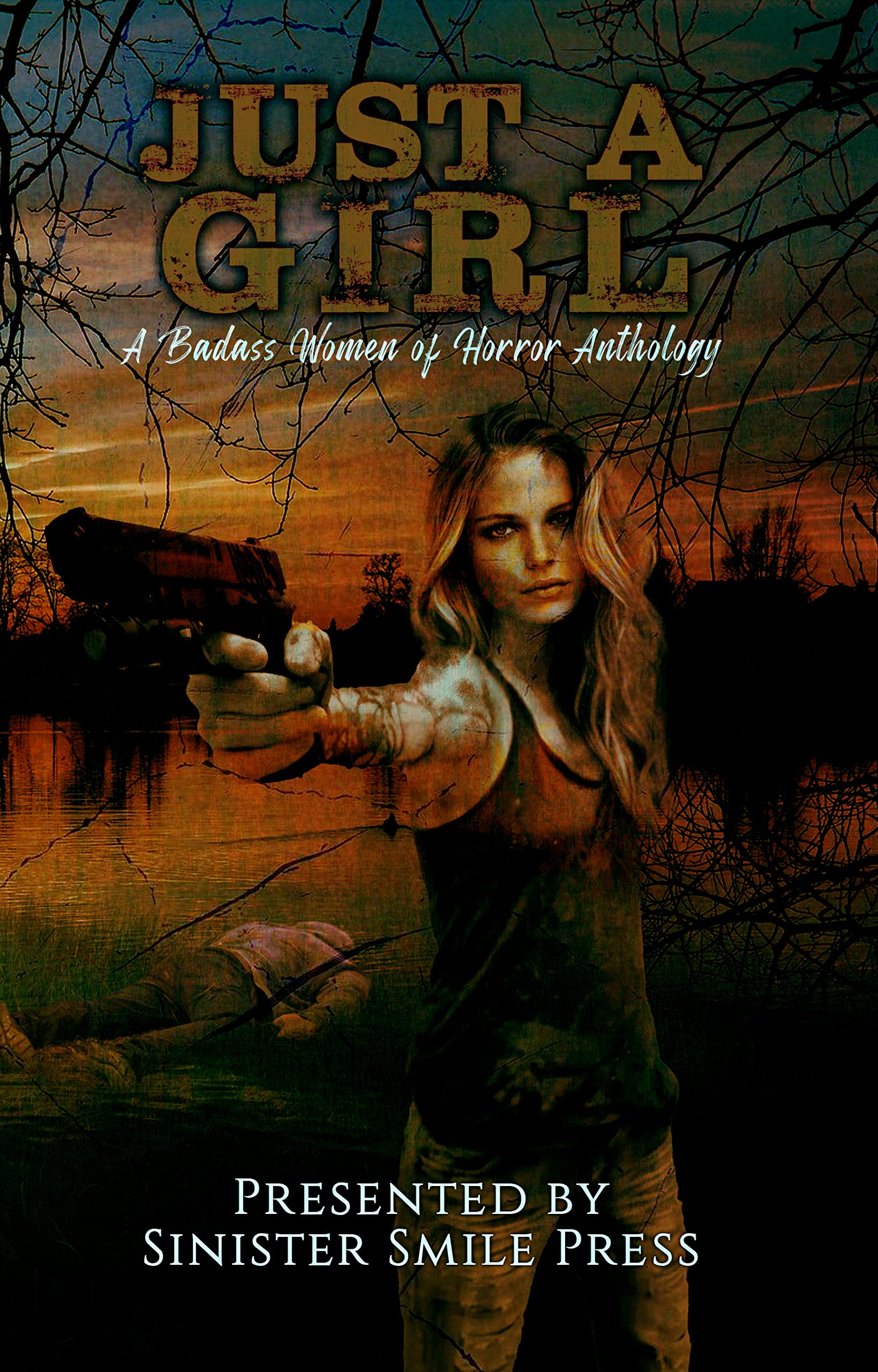 Just a Girl: A Badass Women of Horror Anthology (Kindle Edition)