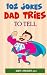 102 Jokes Dad Tries To Tell by Scott Leroy Prescott