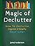 Magic of Declutter - How to...