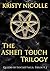 The Ashen Touch Trilogy by Miss Kristy Nicolle