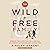 The Wild and Free Family: Forging Your Own Path to a Life Full of Wonder, Adventure, and Connection (The Wild and Free Series)