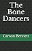 The Bone Dancers