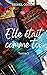 Elle était comme toi: Tome 1 (French Edition)