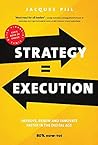 Strategy = execution: improve, renew and innovate faster in the digital age