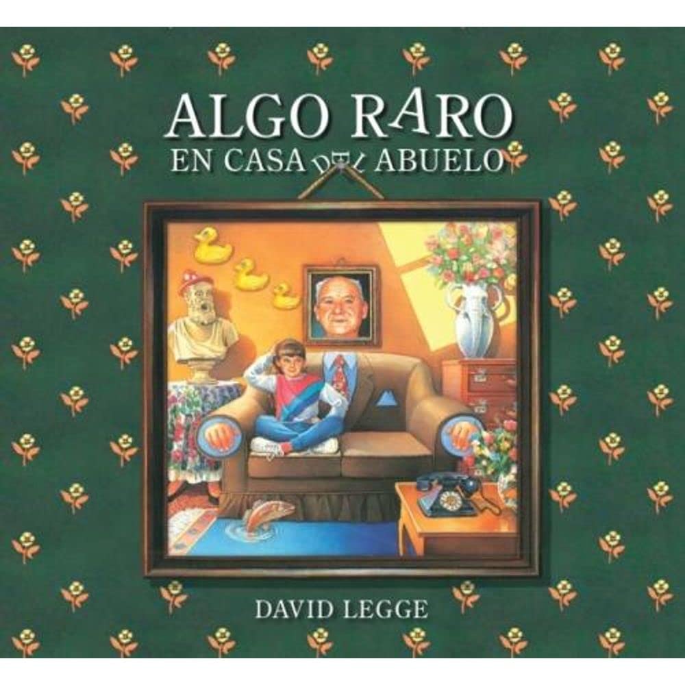 Algo Raro En Casa Del Abuelo (Ilustrado) (Rustico)
