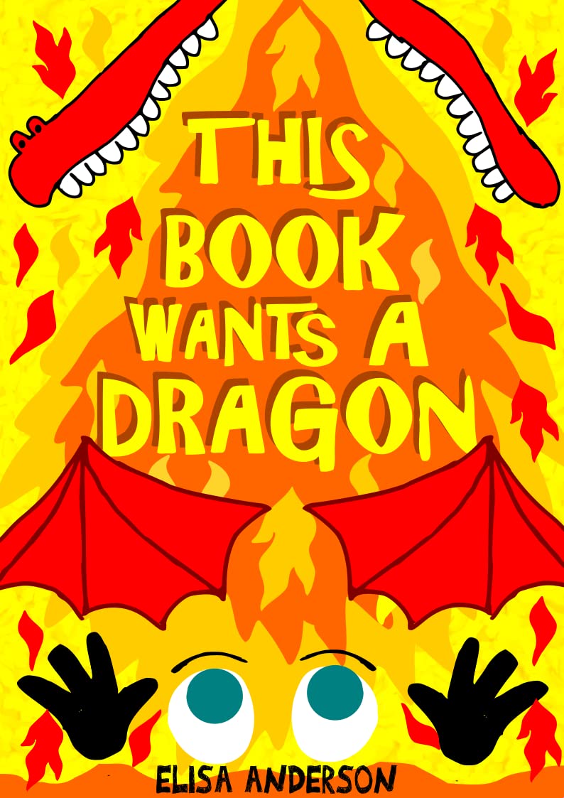 This Book Wants A Dragon: A Funny Interactive Children's Story for Early Readers, Pre-K, 1st and 2nd Grade (Kindle Edition)