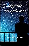 Loving the Prophe...