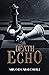 Death Echo: Book 2 of The K...