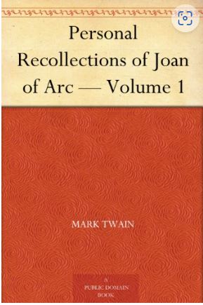 Personal Recollections of Joan of Arc - Volume I