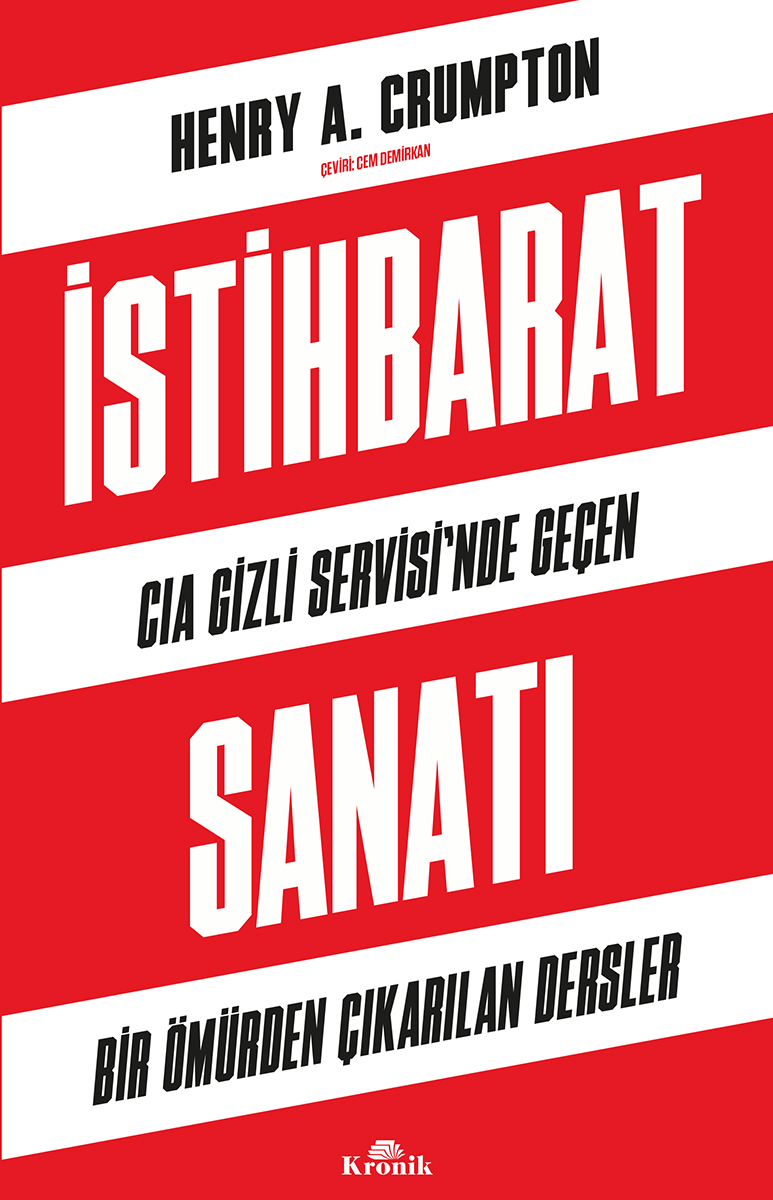 İstihbarat Sanatı - CIA Gizli Servisi’nde Geçen Bir Ömürden Çıkarılan Dersler