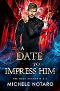 A Date to Impress Him