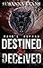 Destined And Deceived: Gaia...