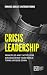 Crisis Leadership: Principl...