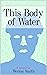 This Body of Water by Weston Smith