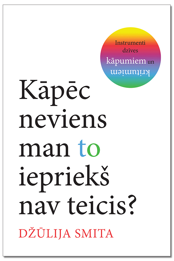 Kāpēc neviens man to iepriekš nav teicis?