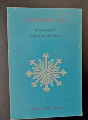 Blood of Their Blood: An Anthology of Polish-American Poetry (Paperback)