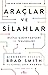 Araçlar ve Silahlar - Dijital Çağın Vaatleri ve Tehlikeleri