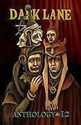 Dark Lane Anthology: Volume Twelve