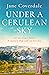 Under A Cerulean Sky by Jane Coverdale