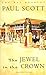 The Jewel in the Crown (The Raj Quartet, #1)