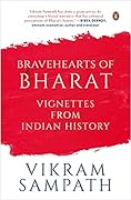 Bravehearts of Bharat: Vignettes from Indian History