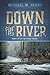 Down the River (The Two Rivers Trilogy)