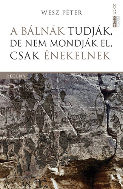 A bálnák tudják, de nem mondják el, csak énekelnek (Paperback)