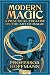 Modern Magic: A Practical Treatise on the Art of Magic (Hey Presto Magic Book)