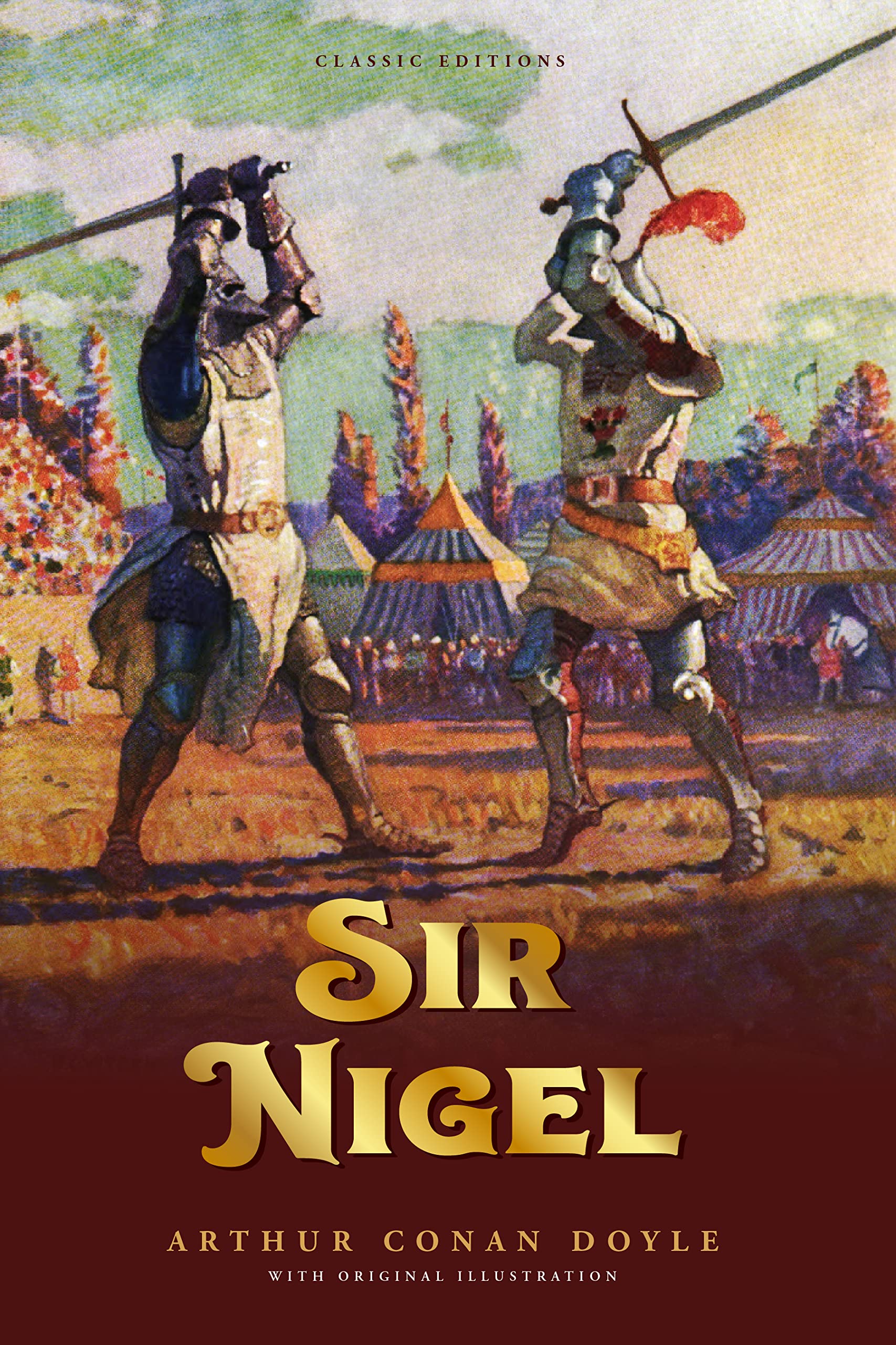 Sir Nigel: by Arthur Conan Doyle with Original Illustrations