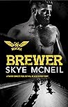 Brewer by Skye McNeil