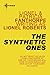 The Synthetic Ones
