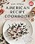 The Great American Recipe Cookbook by The Great American Recipe