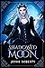 Shadowed Moon (The Shadowed #1)
