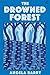 The Drowned Forest